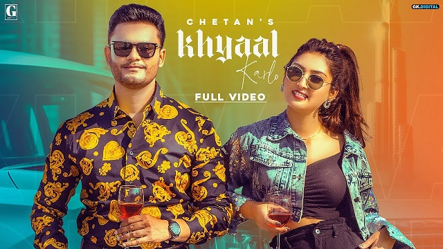 Khyaal Karlo Lyrics Chetan