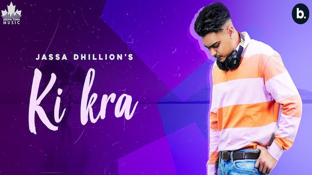 Ki Kra Lyrics Jassa Dhillon