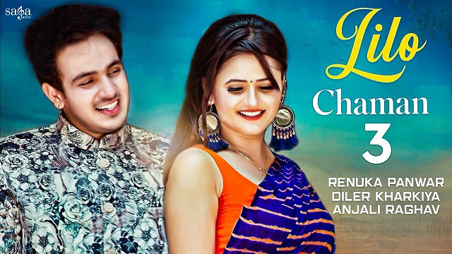 Lilo Chaman 3 Lyrics Diler Kharkiya | Renuka Panwar