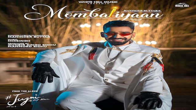 Mombatiyaan Lyrics Maninder Buttar