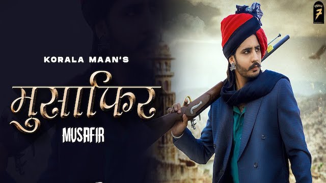 Musafir Lyrics Korala Maan | Gurlez Akhtar