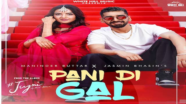 Pani Di Gal Lyrics Maninder Buttar | Asees Kaur