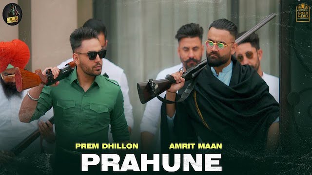 Prahune Lyrics Prem Dhillon | Amrit Maan