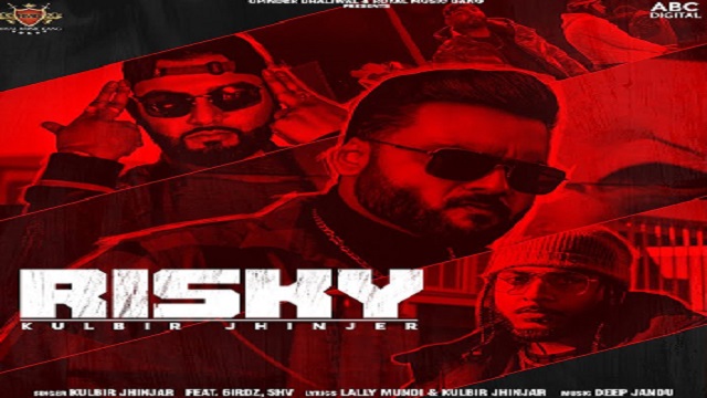 Risky Lyrics Kulbir Jhinjer