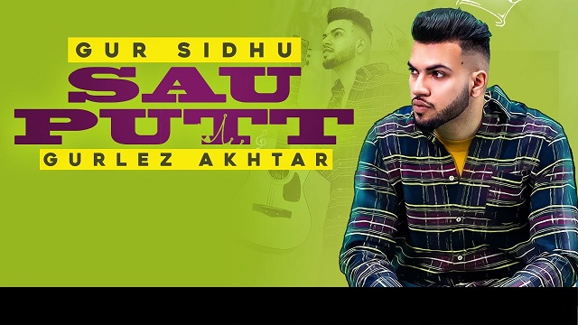 Sau Putt Lyrics Gur Sidhu | Gurlez Akhtar