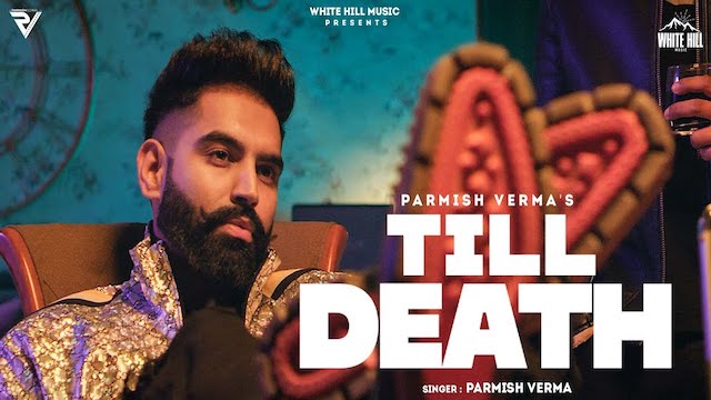 Till Death Lyrics Parmish Verma