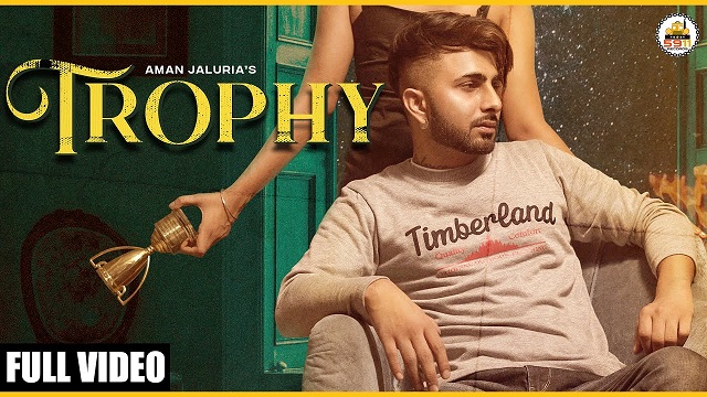 Trophy Lyrics Aman Jaluria