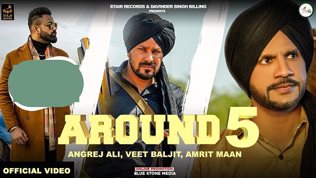 Around 5 Lyrics Angrej Ali