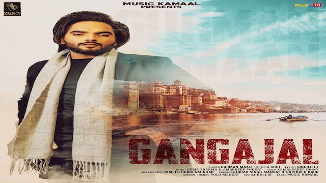 Gangajal Lyrics Gurman Maan