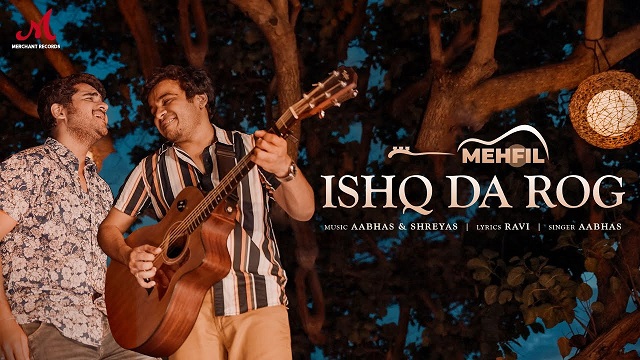 Ishq Da Rog Lyrics Mehfil | Aabhas