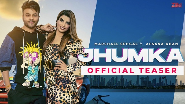 Jhumka Lyrics Marshall Sehgal | Afsana Khan