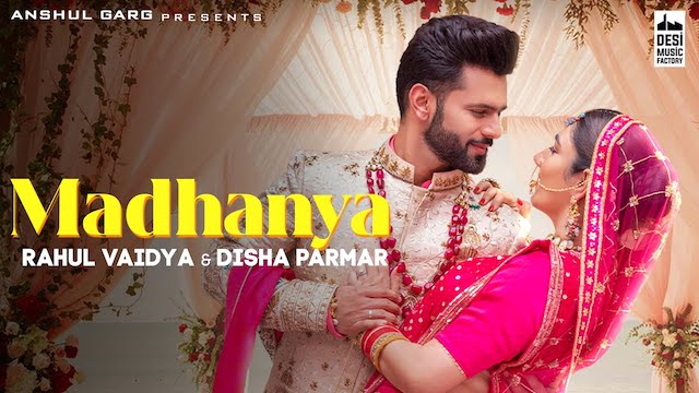 Madhanya Lyrics Rahul Vaidya | Asees Kaur