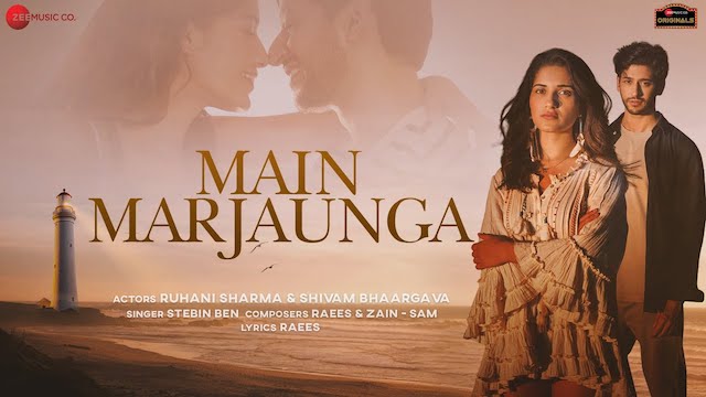Main Marjaunga Lyrics Stebin Ben | Shivam & Ruhani Sharma