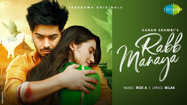 Rabb Manaya Lyrics - Karan Sehmbi