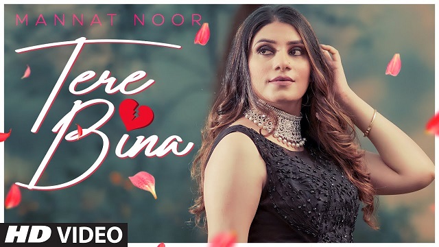 Tere Bina Lyrics Mannat Noor