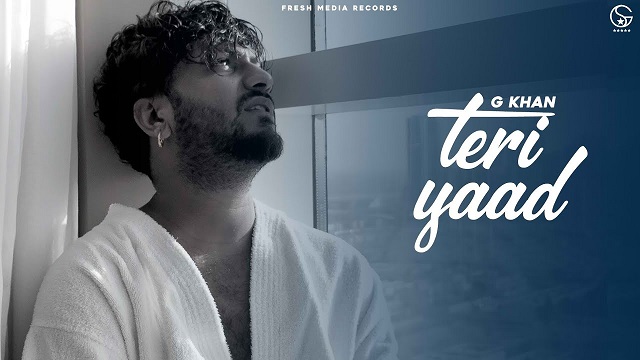 Teri Yaad Lyrics G Khan