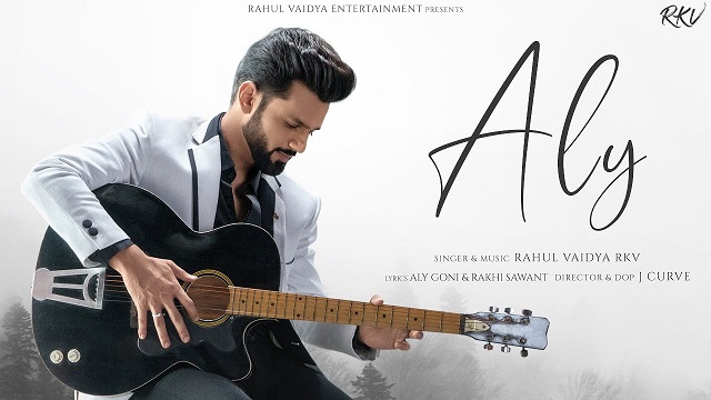 Aly Lyrics Rahul Vaidya