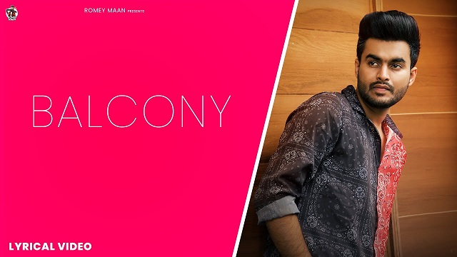 Balcony Lyrics Romey Maan