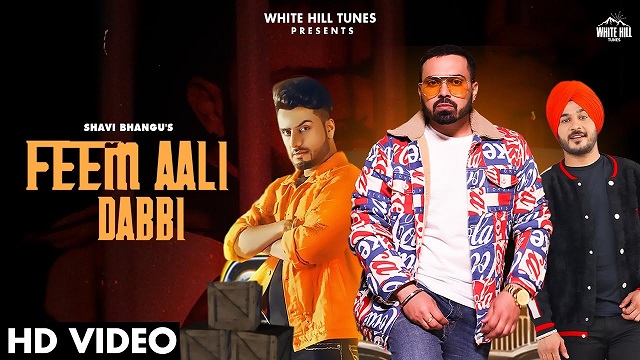 Feem Aali Dabbi Lyrics Shavi Bhangu | Sukh Sandhu