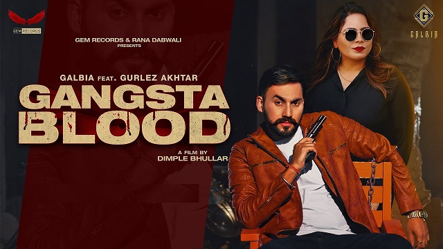 Gangsta Blood Lyrics Galbia | Gurlez Akhtar