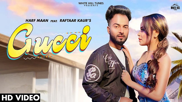 Gucci Lyrics Harf Maan | Raftaar Kaur