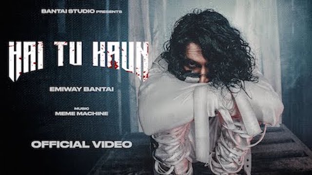 Hai Tu Kaun Lyrics Emiway Bantai