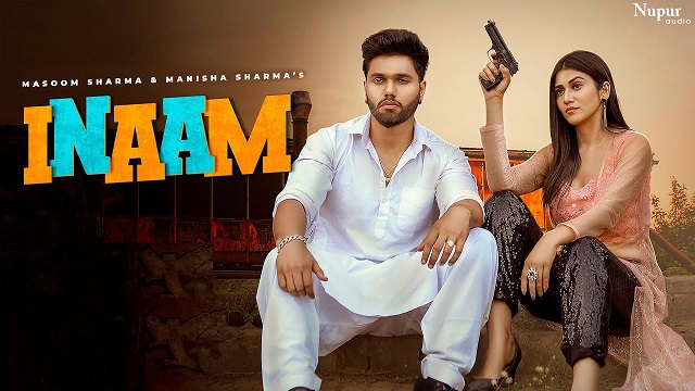 Inaam Lyrics Masoom Sharma | Manisha Sharma