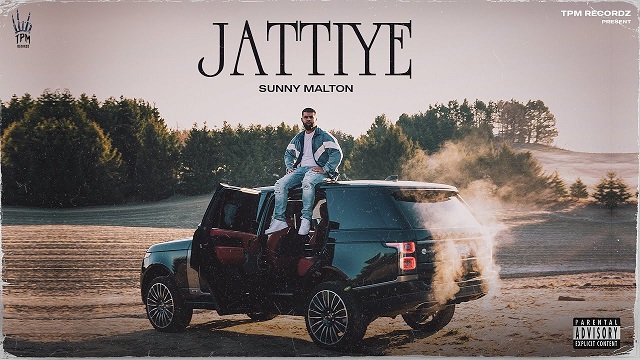 Jattiye Lyrics Sunny Malton