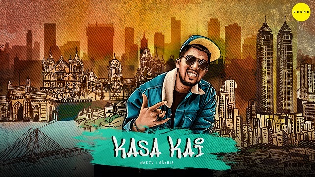 Kasa Kai Lyrics Naezy