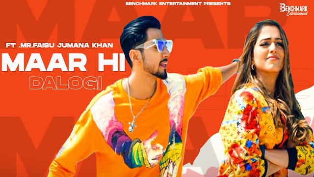 Maar hi Dalogi Lyrics Asli Gold | Mr. Faisu, Jumana khan