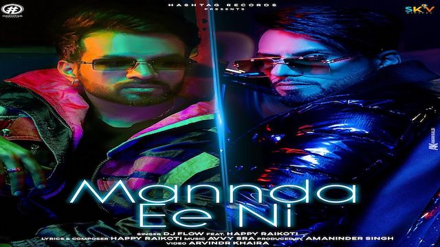 Mannda Ee Ni Lyrics DJ Flow | Happy Raikoti