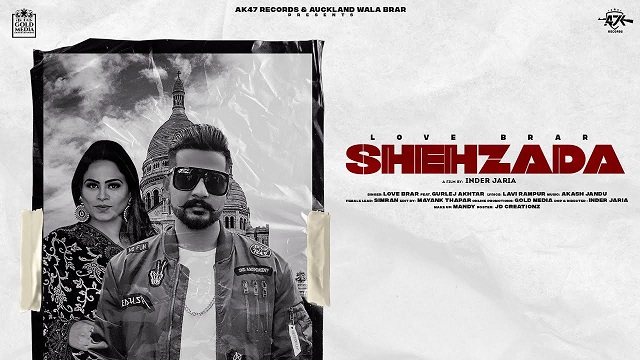Shehzada Lyrics Love Brar | Gurlej Akhtar
