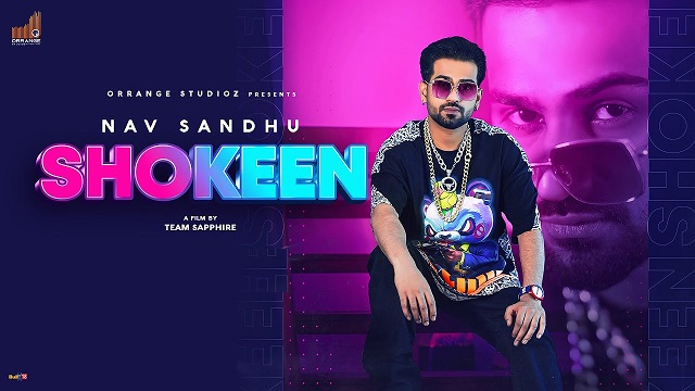 Shokeen Lyrics Nav Sandhu