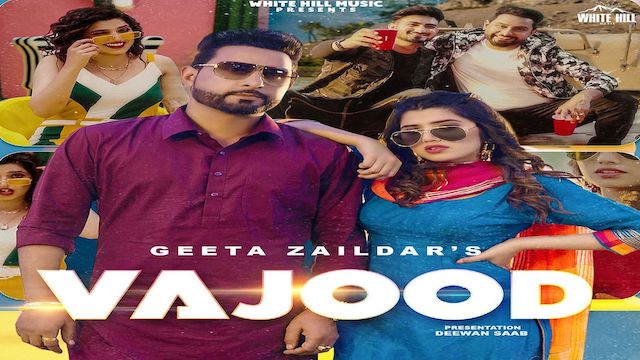 Vajood Lyrics Geeta Zaildar