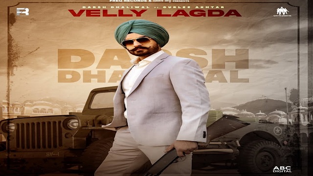 Velly Lagda Lyrics Darsh Dhaliwal | Gurlez Akhtar