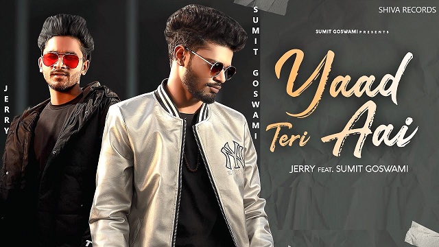 Yaad Teri Aai Lyrics Jerry | Khatri