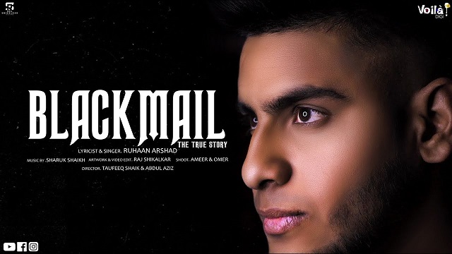 Blackmail Lyrics - Ruhaan Arshad
