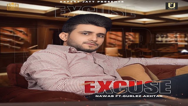 Excuse Lyrics Nawab | Gurlez Akhtar