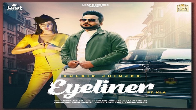 Eyeliner Lyrics kulbir Jhinjer | Kla