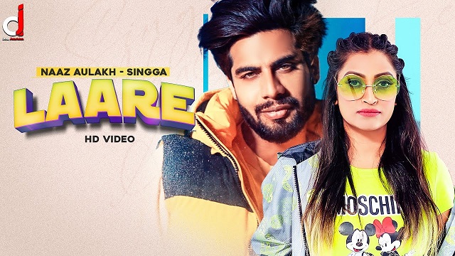 Laare Lyrics Naaz Aulakh | Singga