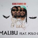 Malibu Lyrics - Migos | Polo G