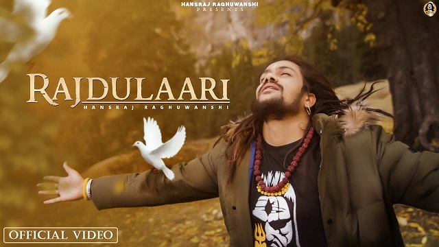 Rajdulaari Lyrics Hansraj Raghuwanshi