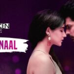 Tere Naal Lyrics Akhil Sachdeva | Broken But Beautiful 3