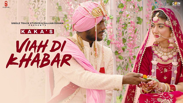 Viah Di Khabar Lyrics - Kaka