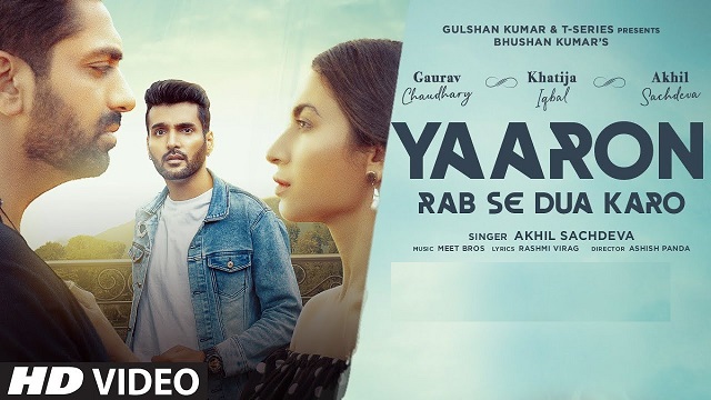 Yaaron Rab Se Dua Karo Lyrics - Akhil Sachdeva