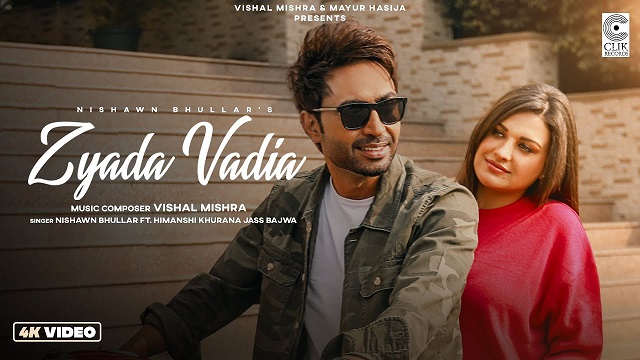 Zyada Vadia Lyrics Nishawn Bhullar