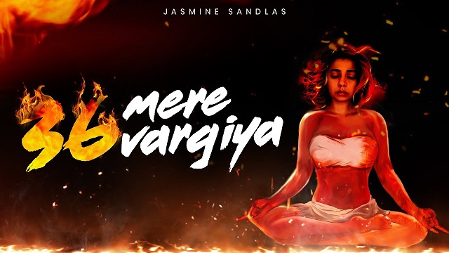 36 Mere Vargiya Lyrics - Jasmine Sandlas