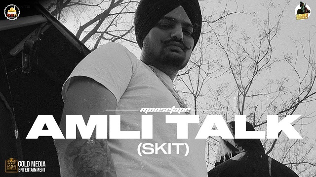Amli Talk (SKIT) Lyrics - Sidhu Moose Wala