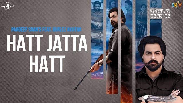 Hatt Jatta Hatt Lyrics Pardeep Sran | Gurlez Akhtar