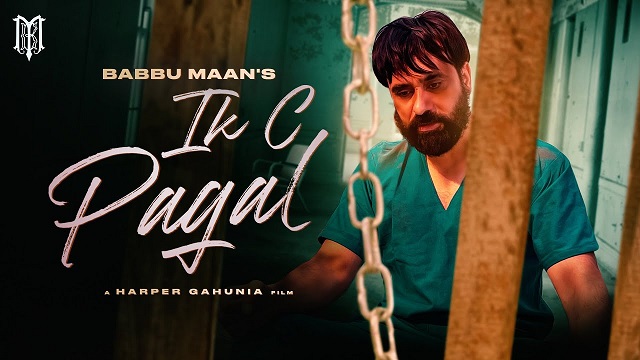 IK C Pagal Lyrics Babbu Maan